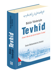 Bütün Yönleriyle Tevhîd