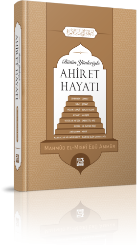 Bütün Yönleriyle Ahiret Hayatı