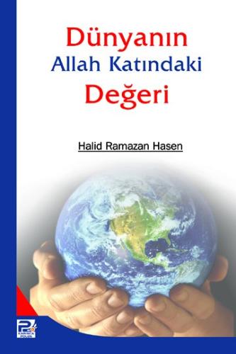 Dünyanın Allah Katındaki Değeri