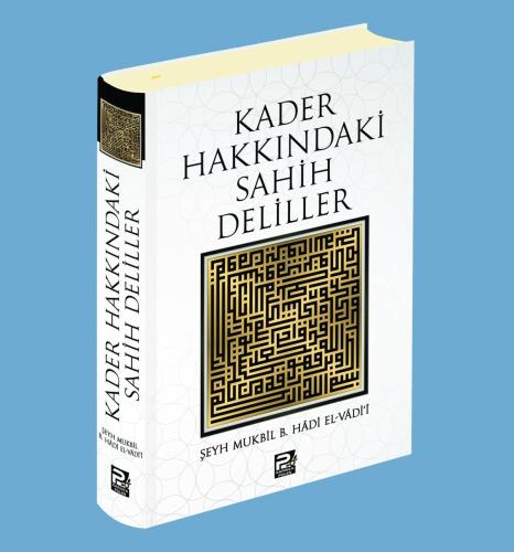 Kader Hakkındaki Sahih Deliller