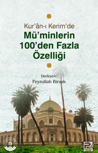 Kur'an-I Kerim'de Mü'minlerin 100'Den Fazla Özelliği