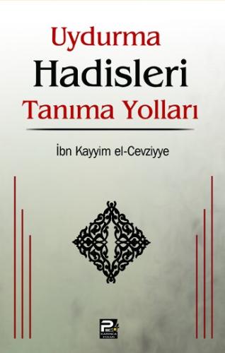 Uydurma Hadisleri Tanıma Yolları